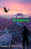 Activating Your Spirit Guides: The Shaman's Way
