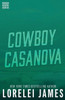 Cowboy Casanova (Rough Riders Book)