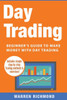 Day Trading: Beginner's Guide to Make Money with Day Trading