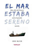 El Mar Estaba Sereno