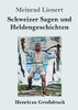 Schweizer Sagen und Heldengeschichten (Großdruck) (German Edition) - Paperback