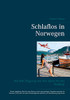 Schlaflos in Norwegen: Mit dem Flugzeug von den Alpen bis ans Nordkap (German Edition)