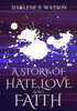A Story of Hate, Love, and Faith