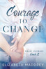 Courage to Change (Grant Us Grace)