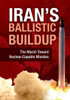 Iran's Ballistic Buildup: The March Toward Nuclear-Capable Missiles