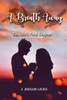 A Breath Away: The Final Chapter of Life