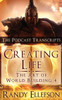 Creating Life - The Podcast Transcripts (The Art of World Building)