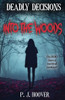 Deadly Decisions: Into the Woods