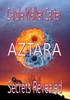 Aztara, Secrets Revealed
