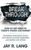 Breakthrough!: How to Get Hired in Today's Tough Job Market