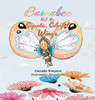 Barnabee and His Gigantic, Colorful Wings - Hardcover