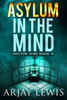 Asylum In The Mind: Doctor Wise Book 6