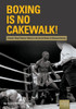 Boxing is no Cakewalk!: Azumah 'Ring Professor' Nelson in the Social History of Ghanaian Boxing