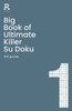 Big Book of Ultimate Killer Su Doku Book 1: a bumper deadly killer sudoku book for adults containing 300 puzzles