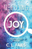 Decoding Joy: Creating Space & Grace to Grow Hope