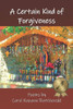 A Certain Kind of Forgiveness (The Birdy Poetry Prize, by Meadowlark)