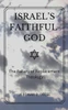 Israel's Faithful God : The Fallacy of Replacement Theology