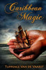 Caribbean Magic: July, 1665