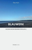 Blauwerk: Aus den Aufzeichnungen von Elias A. (German Edition)