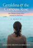 Geraldina & the Compass Rose: One Woman's Faith-Filled Journey To Find Love. A Memoir