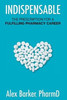Indispensable: The prescription for a fulfilling pharmacy career