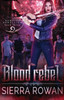 Blood Rebel (Vampire Rebellion)