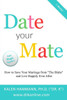 Date Your Mate: How to Save Your Marriage from "The Blahs" and Live Happily Ever After