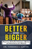 Better Before Bigger: Practical Steps for Creating a Better and More Excellent Ministry