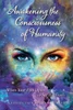 Awakening the Consciousness of Humanity