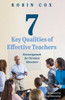 7 Key Qualities of Effective Teachers: Encouragement for Christian Educators