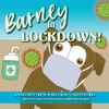 Barney In Lockdown - The Adventures of a naughty French Bulldog
