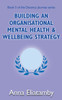Building an Organisational Mental Health and Well-being Strategy (Decency Journey)