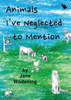 Animals I've Neglected to Mention