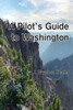 A Pilot's Guide to Washington (The Pilot's Guides)
