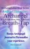 Archangelology, Archangel, Breath-Tap: If You Call Them They Will Come (Archangelology Book Series)