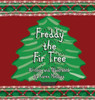 Freddy the Fir Tree