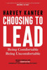 Choosing to Lead: Being Comfortable Being Uncomfortable