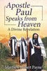 Apostle Paul Speaks from Heaven: A Divine Revelation