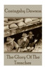 Coningsby Dawson - The Glory Of The Trenches