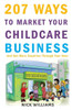 207 WAYS To Market Your Childcare Business: And Get More Enquiries Through Your Door