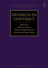 Defences in Contract (Hart Studies in Private Law: Essays on Defences)