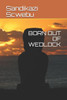 BORN OUT OF WEDLOCK