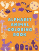 Alphabet Animal Coloring Book: Alphabet Animal Coloring Book, Alphabet Coloring Book. Total Pages 180 - Coloring pages 100 - Size 8.5" x 11" In Cover.