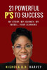 21 Powerful P's To Success: My Story, My Journey, My ModelYour Learning