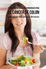 52 Recetas de Ensaladas Poderosas Para el Cáncer de Colon: Combata Sin Usar Drogas o Medicinas (Spanish Edition)