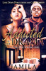 Addicted to the Drama: Loving the Wrong One