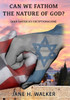 Can We Fathom the Nature of God: (And America's Exceptionalism?)