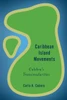 Caribbean Island Movements: Culebra's Transinsularities (Rethinking the Island)