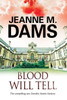 Blood Will Tell (A Dorothy Martin Mystery, 17)