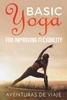 Basic Yoga for Improving Flexibility: Yoga Flexibility and Strength Sequences